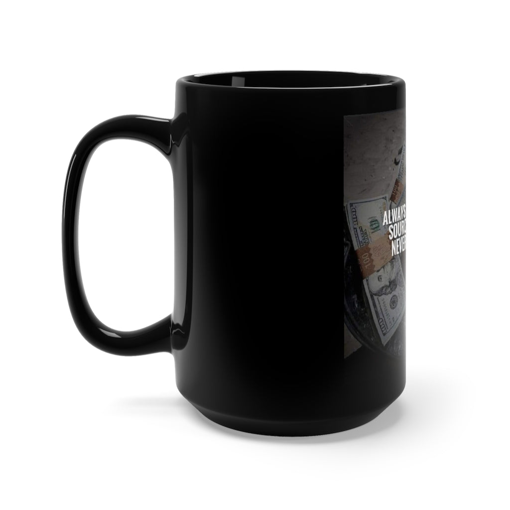 Always build Multiple Sources of Income Black Mug 15oz