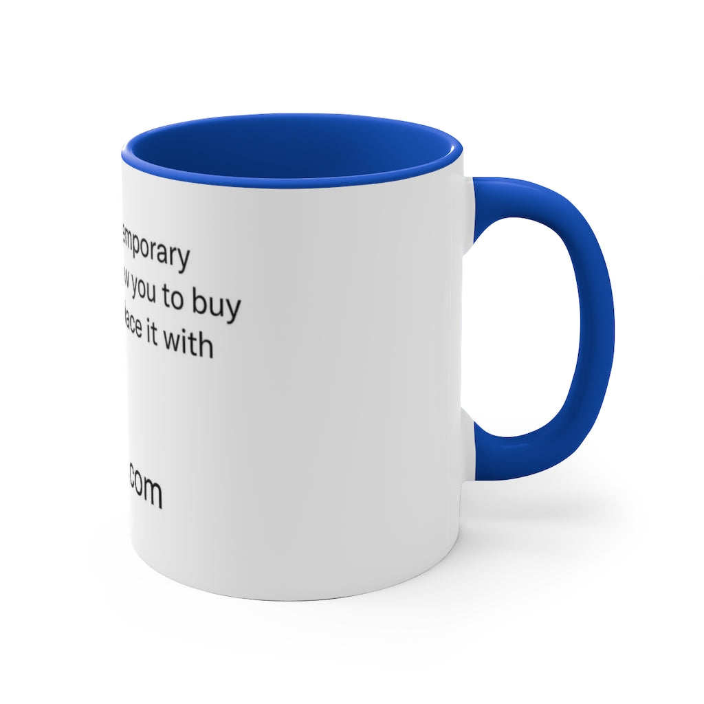 9-5 to passive income is the Goal ! 11oz Accent Mug