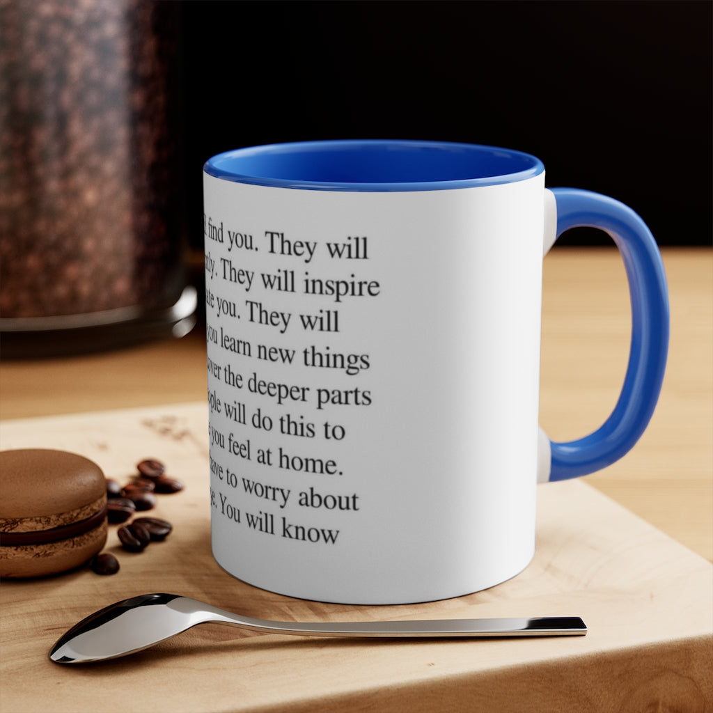 Surround Your self with the right people 11oz Mug