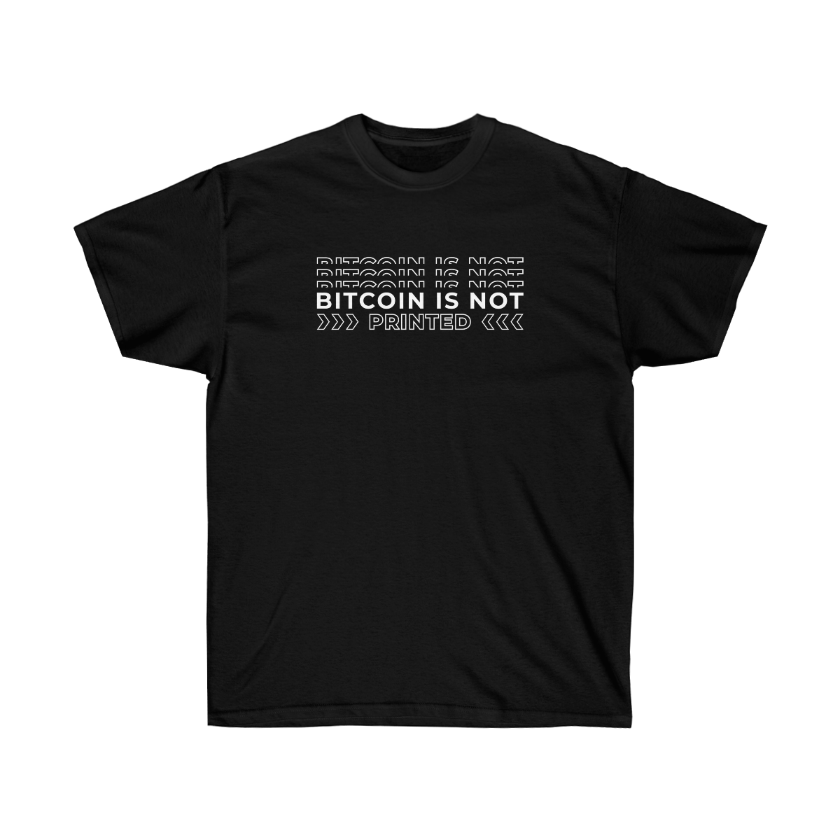 Bitcoin is not Printed Ultra Cotton Tee