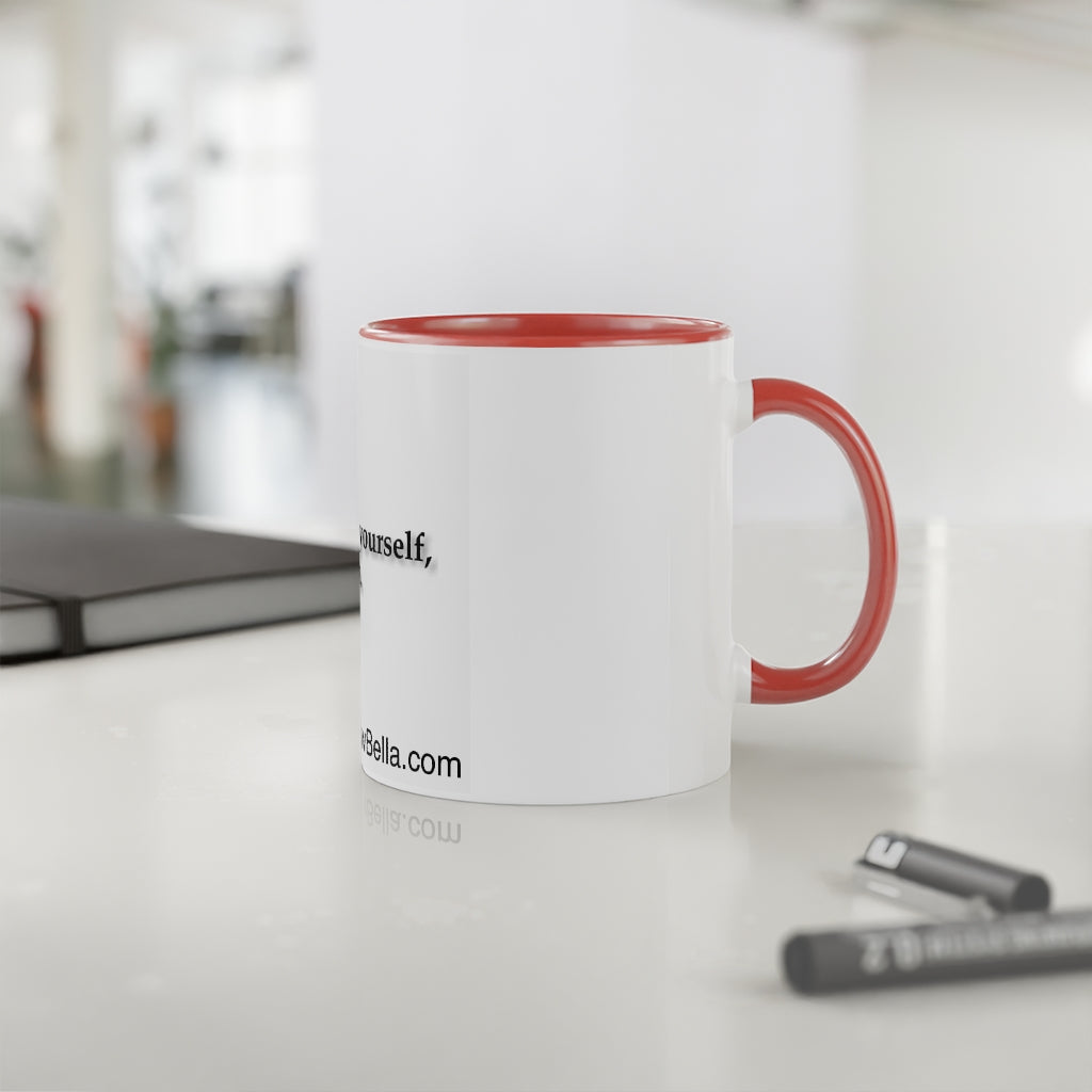 Prove yourself to your Self   5 colors  White Accent Mug, 11oz