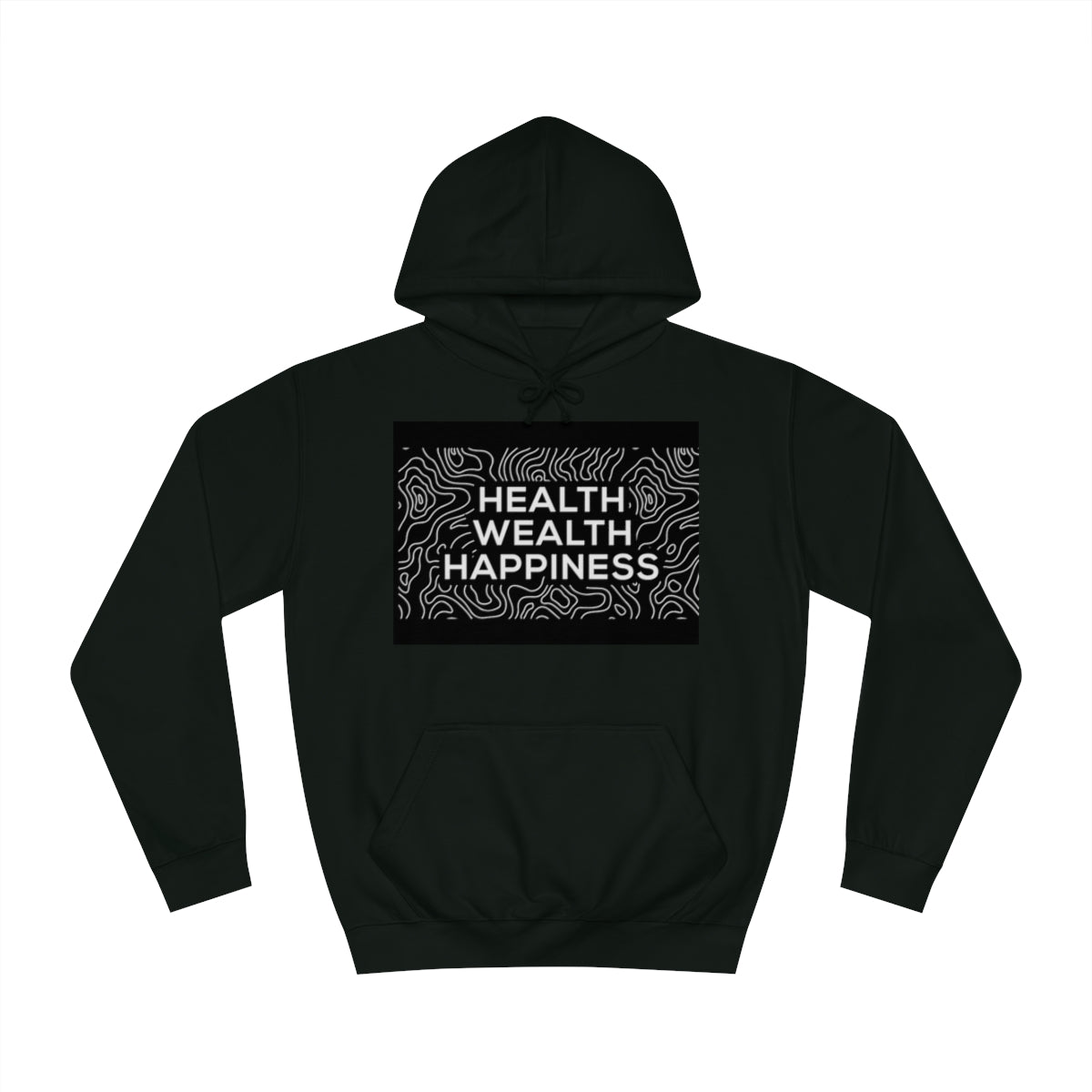 Health Wealth Happiness Hoodie