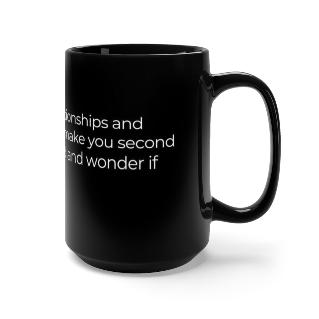 Keep strong Relationships 15oz Black Mug