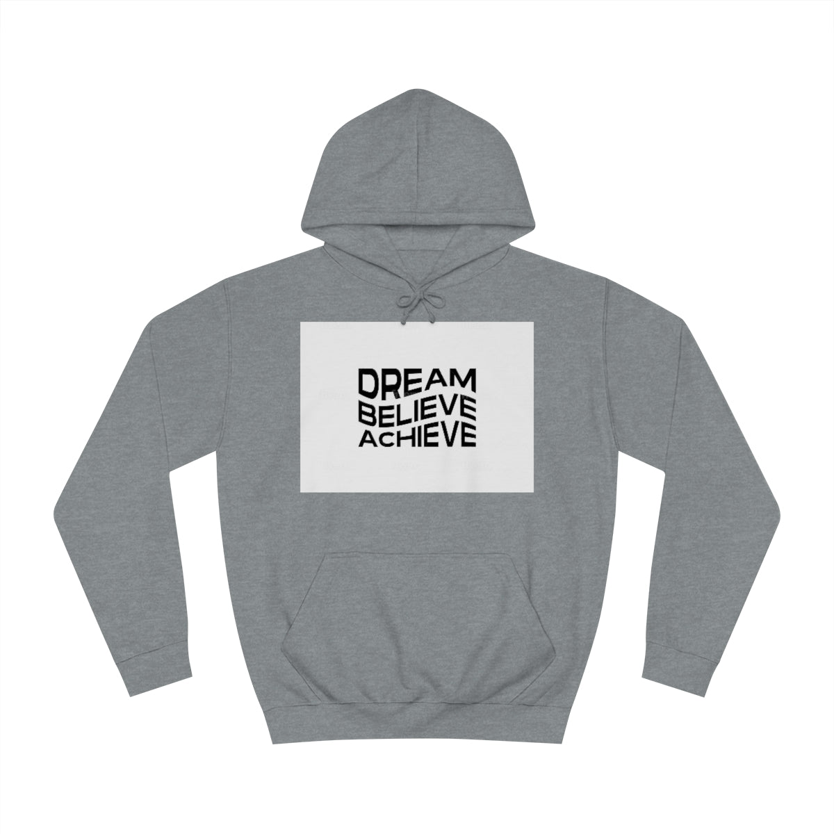 Dream Believe Achieve Hoodie