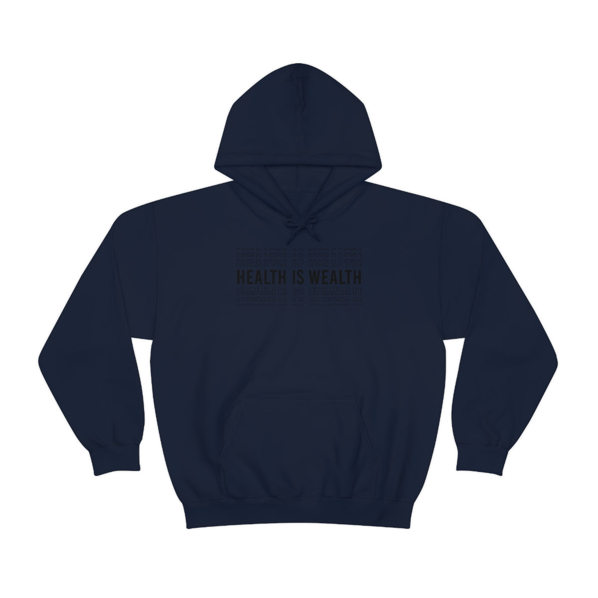 Health is Wealth Hooded Sweatshirt
