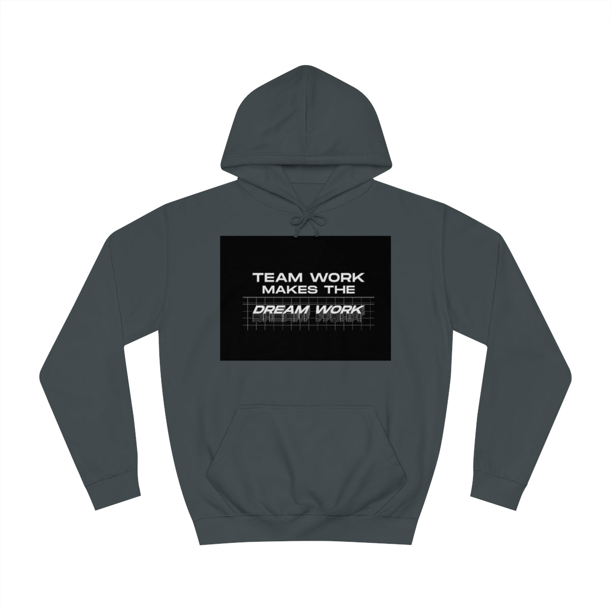 Team Work Makes the Dream Work Hoodie
