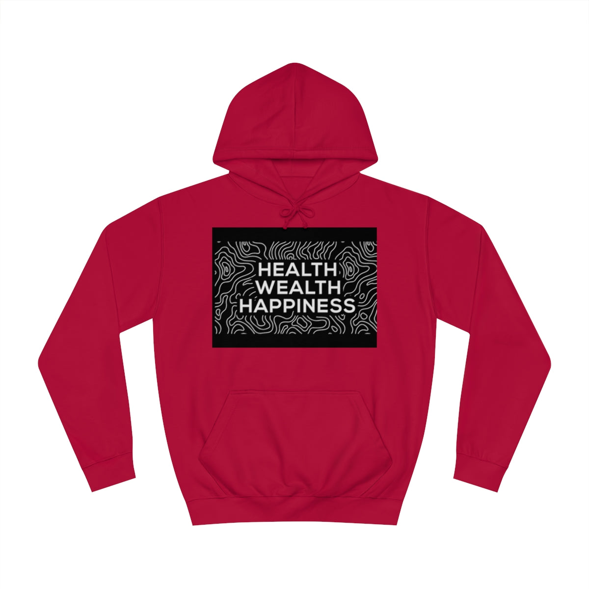 Health Wealth Happiness Hoodie