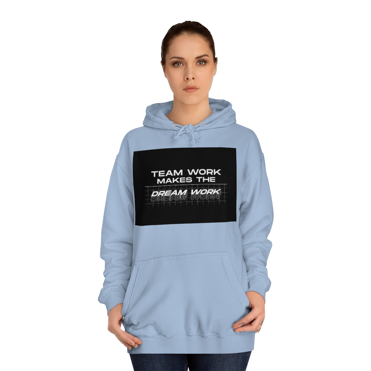 Team Work Makes the Dream Work Hoodie