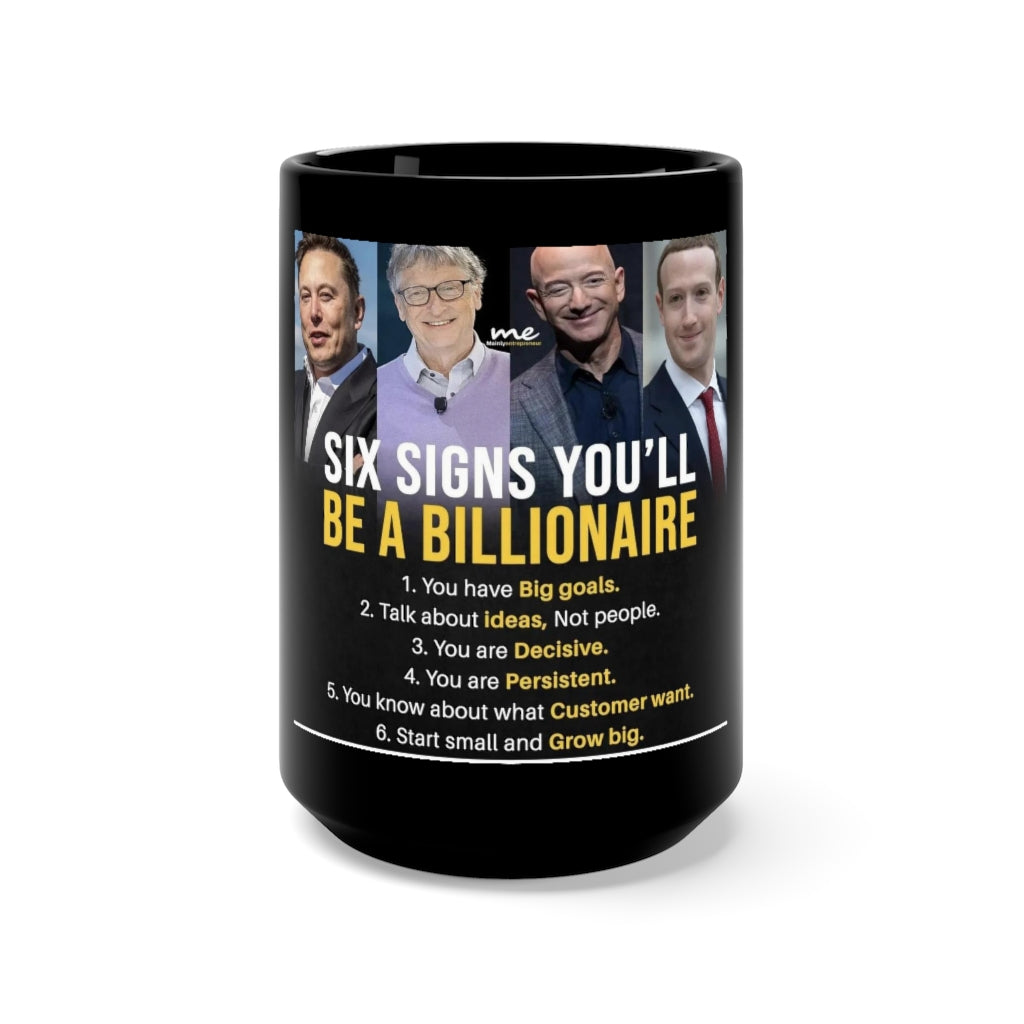 Signs you willBe a billionaire 15oz Black Mug