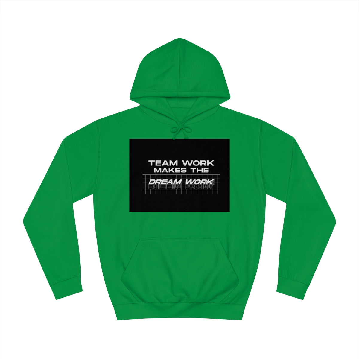 Team Work Makes the Dream Work Hoodie