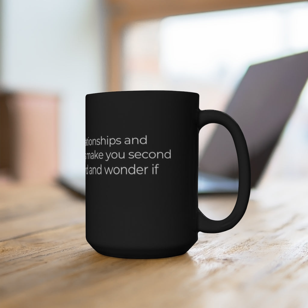 Keep strong Relationships 15oz Black Mug