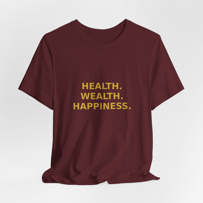 Grow Bella "Health Wealth Happiness" Unisex Cotton Tee