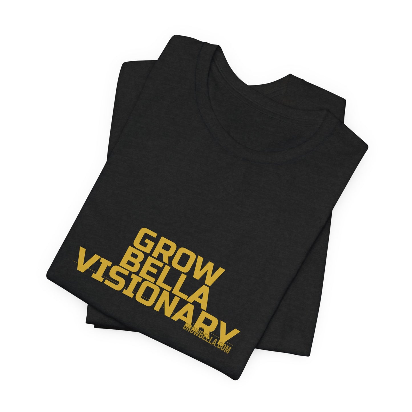 Grow Bella "Grow Bella Visionary" Unisex Cotton Tee