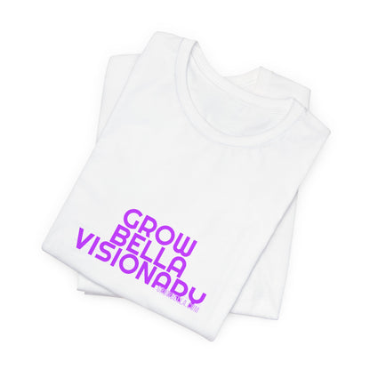 Grow Bella Women's "Grow Bella Visionary" Tee