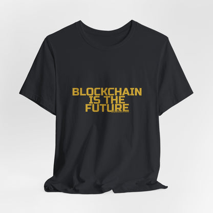 Grow Bella "Blockchain Is The Future" Unisex Cotton Tee