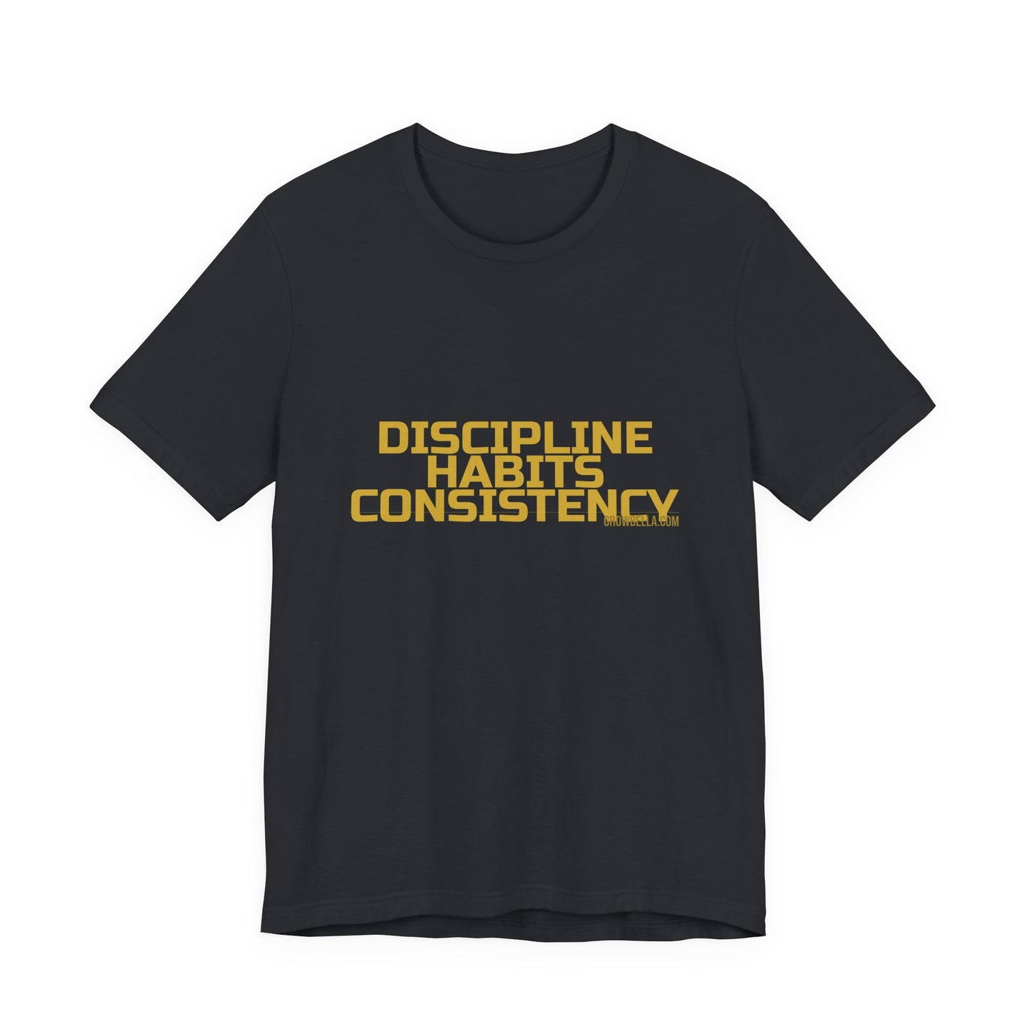 Grow Bella "Discipline Habits Consistency" Unisex Cotton Tee