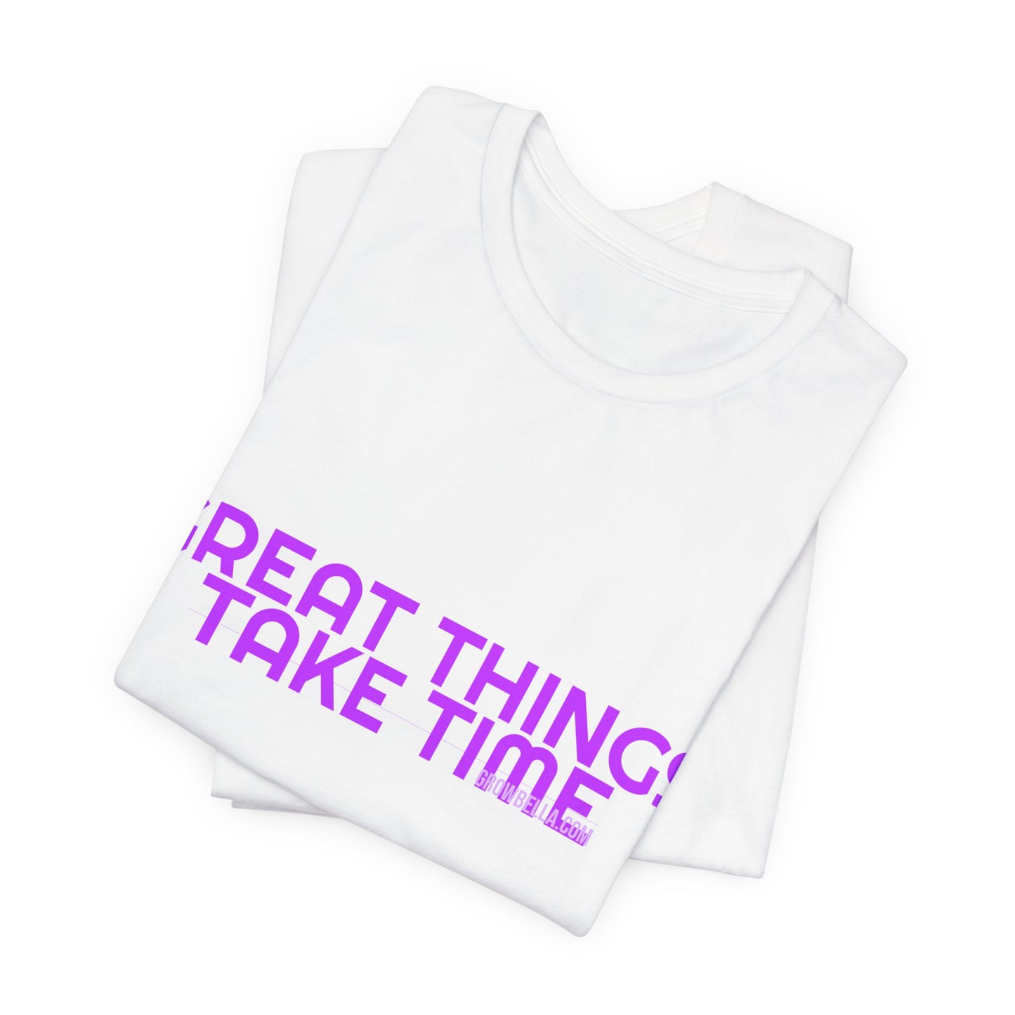 Grow Bella Women's "Great Things Take Time" Tee