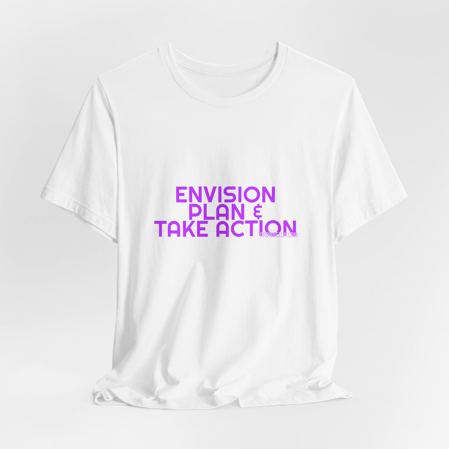 Grow Bella Women's "Envision Plan & Take Action" Tee