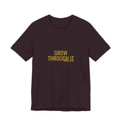 Grow Bella "Grow Through It" Unisex Cotton Tee
