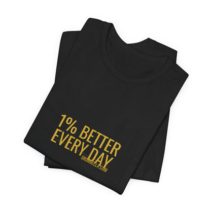 Grow Bella "1% Better Every Day" Unisex Cotton Tee