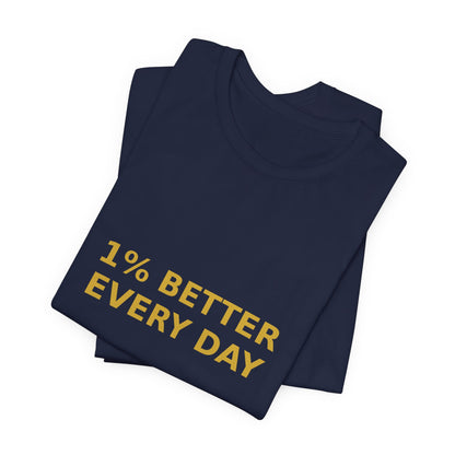 Grow Bella "1% Better Every Day" Unisex Cotton Tee