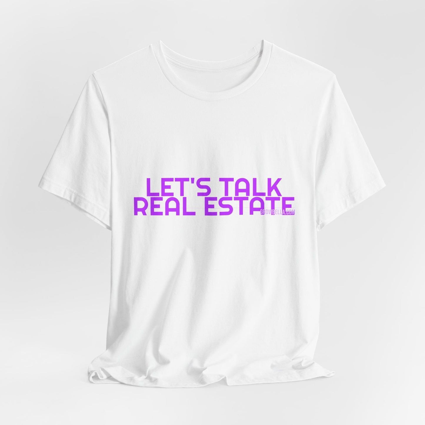 Grow Bella Women's "Let's Talk Real Estate" Tee