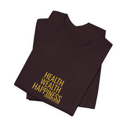 Grow Bella "Health Wealth Happiness" Unisex Cotton Tee