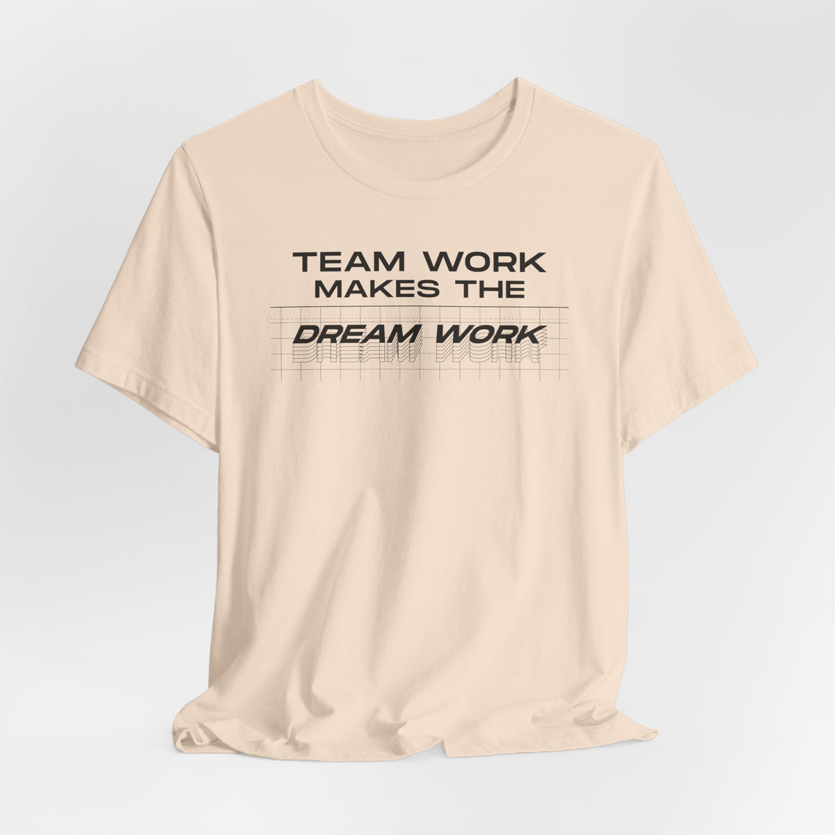 Team work makes the Dream work Short Sleeve Tee