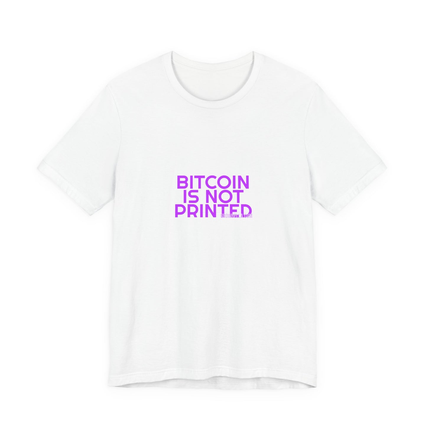 Grow Bella Women's "Bitcoin Is Not Printed" Tee