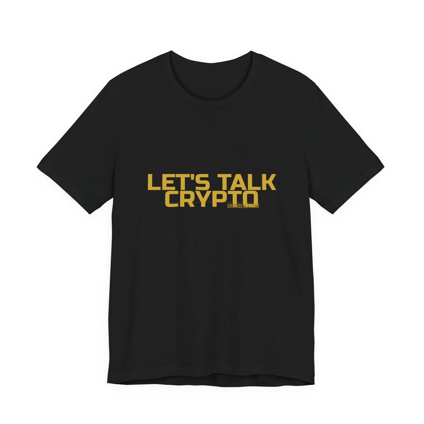 Grow Bella "Let's Talk Crypto" Unisex Cotton Tee