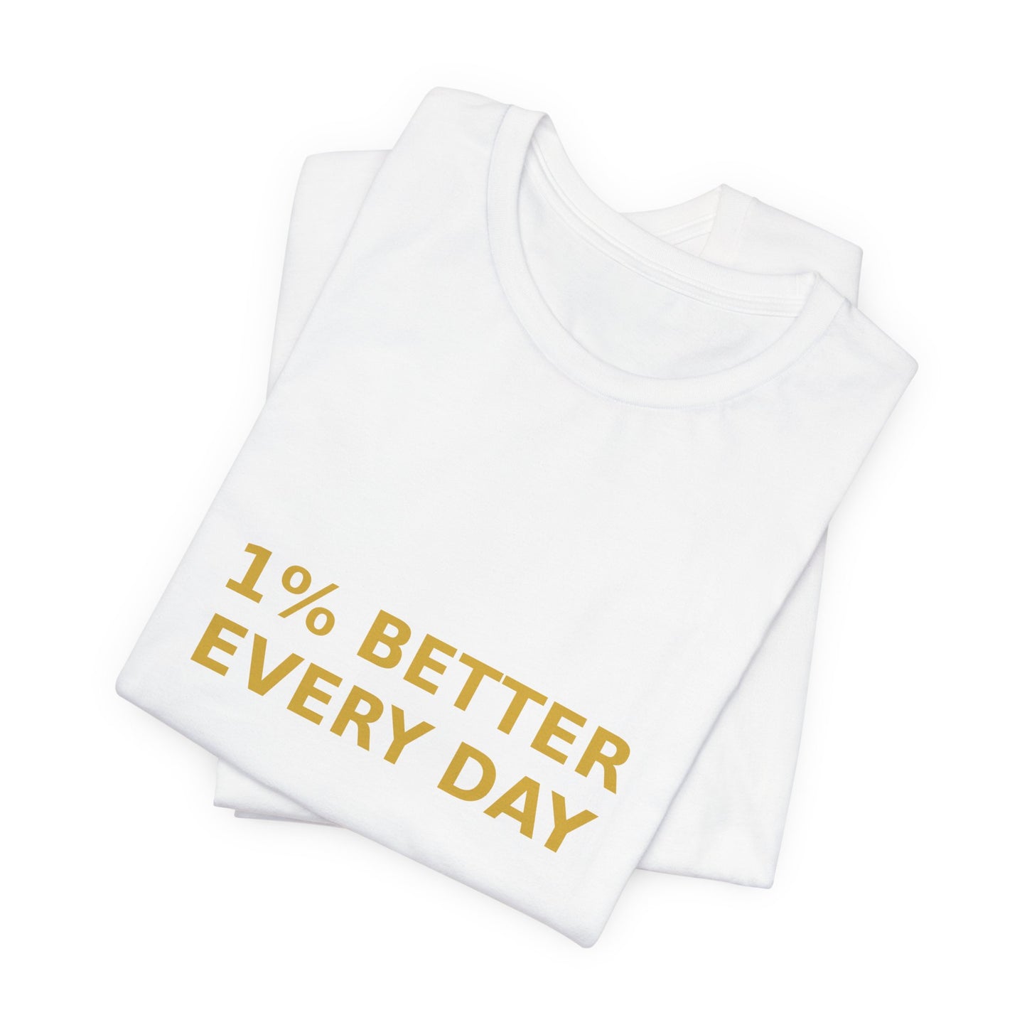 Grow Bella "1% Better Every Day" Unisex Cotton Tee