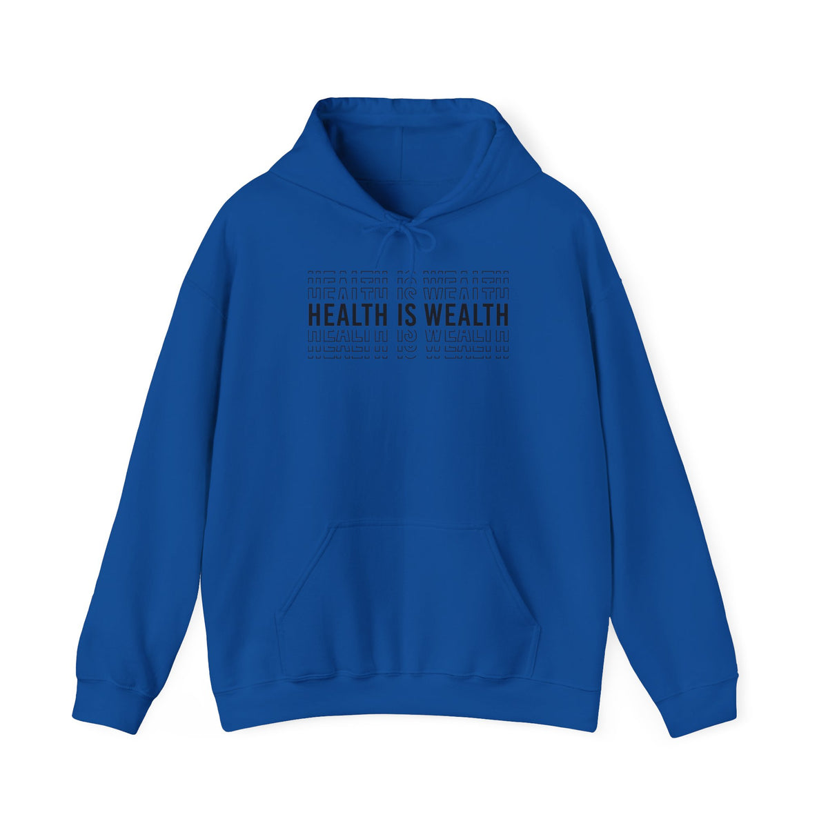 Health is Wealth Hooded Sweatshirt