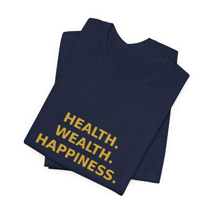 Grow Bella "Health Wealth Happiness" Unisex Cotton Tee
