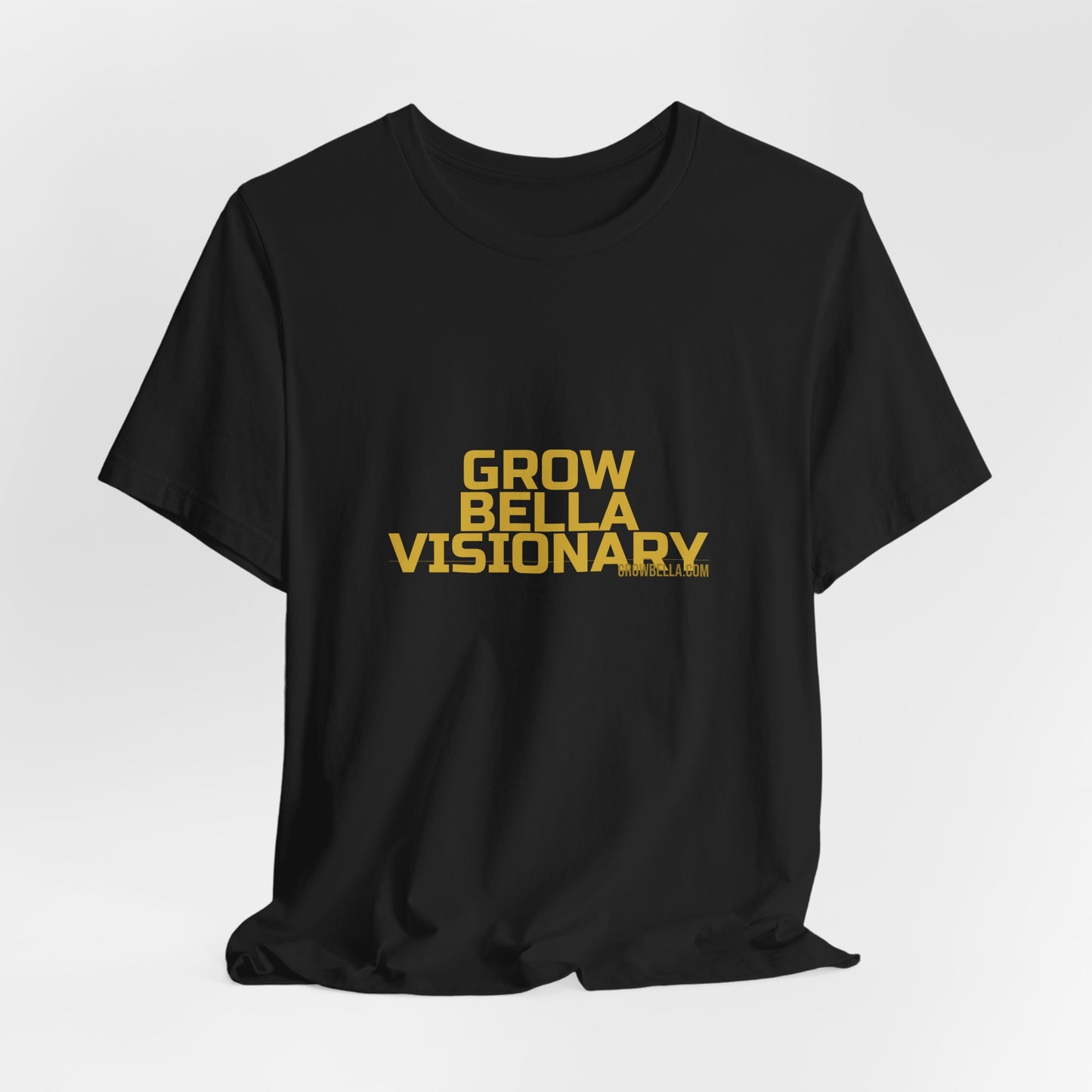 Grow Bella "Grow Bella Visionary" Unisex Cotton Tee