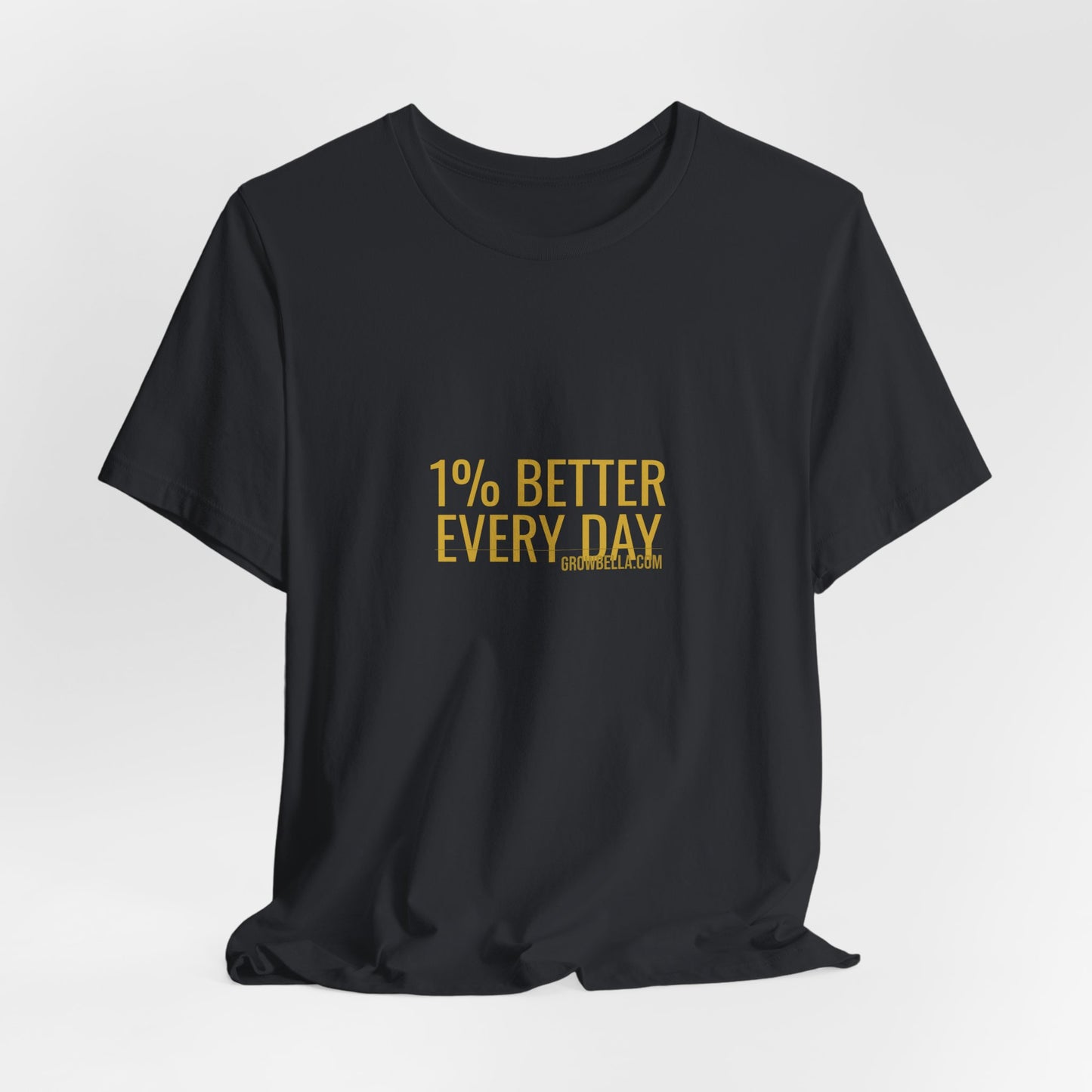 Grow Bella "1% Better Every Day" Unisex Cotton Tee