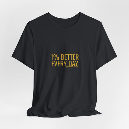 Grow Bella "1% Better Every Day" Unisex Cotton Tee
