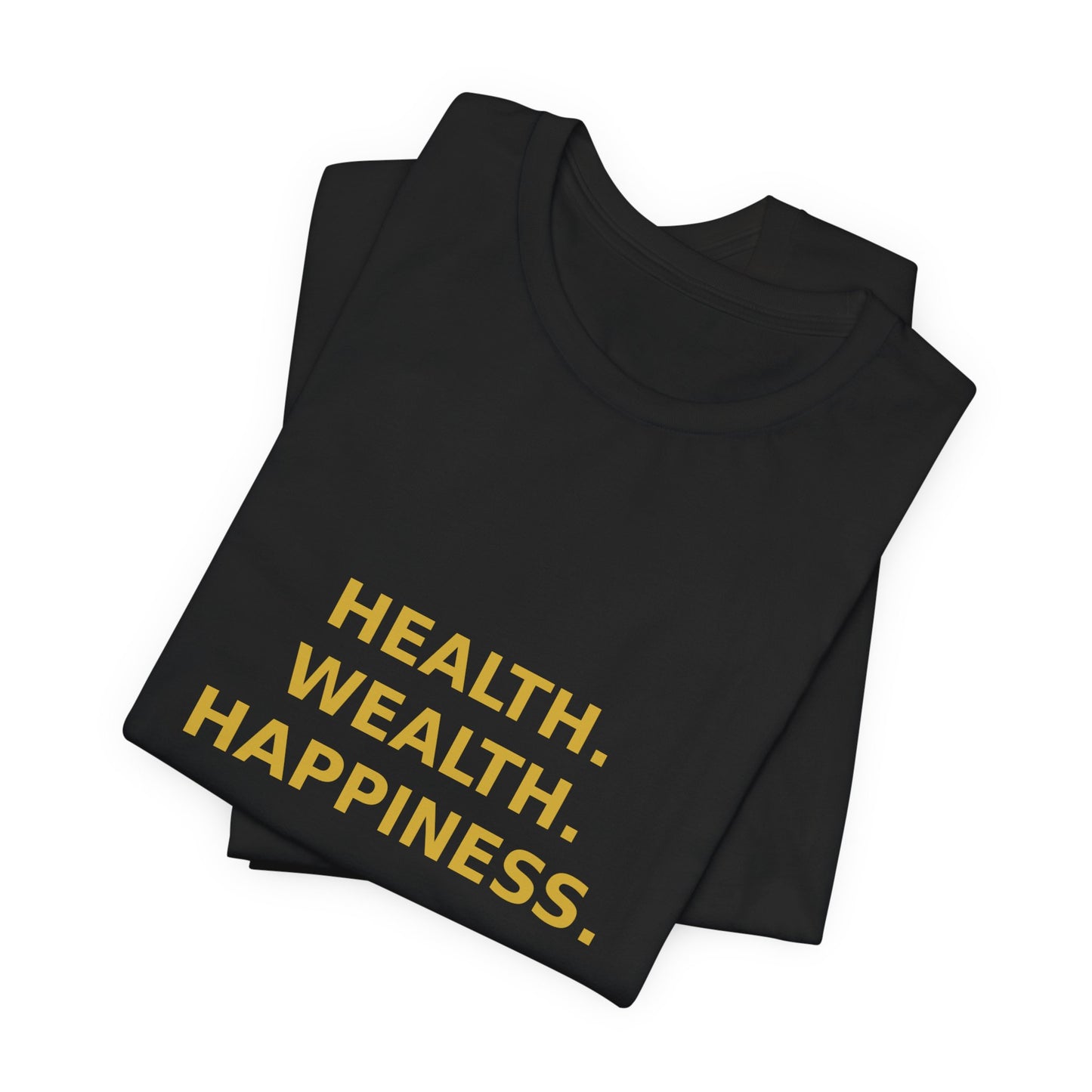Grow Bella "Health Wealth Happiness" Unisex Cotton Tee