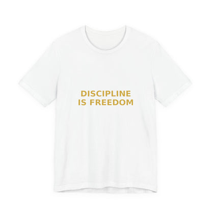 Grow Bella "Discipline Is Freedom" Unisex Cotton Tee