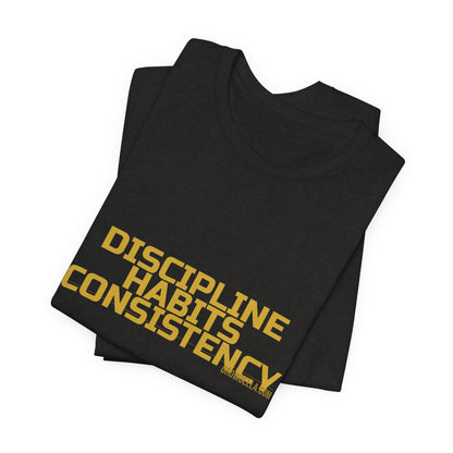 Grow Bella "Discipline Habits Consistency" Unisex Cotton Tee