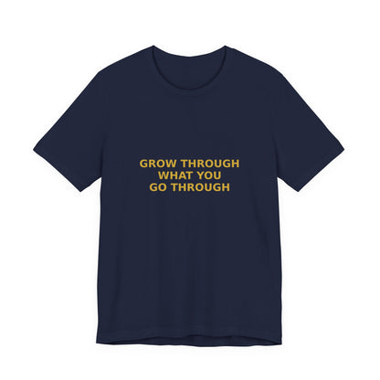 Grow Bella "Grow Through It" Unisex Cotton Tee