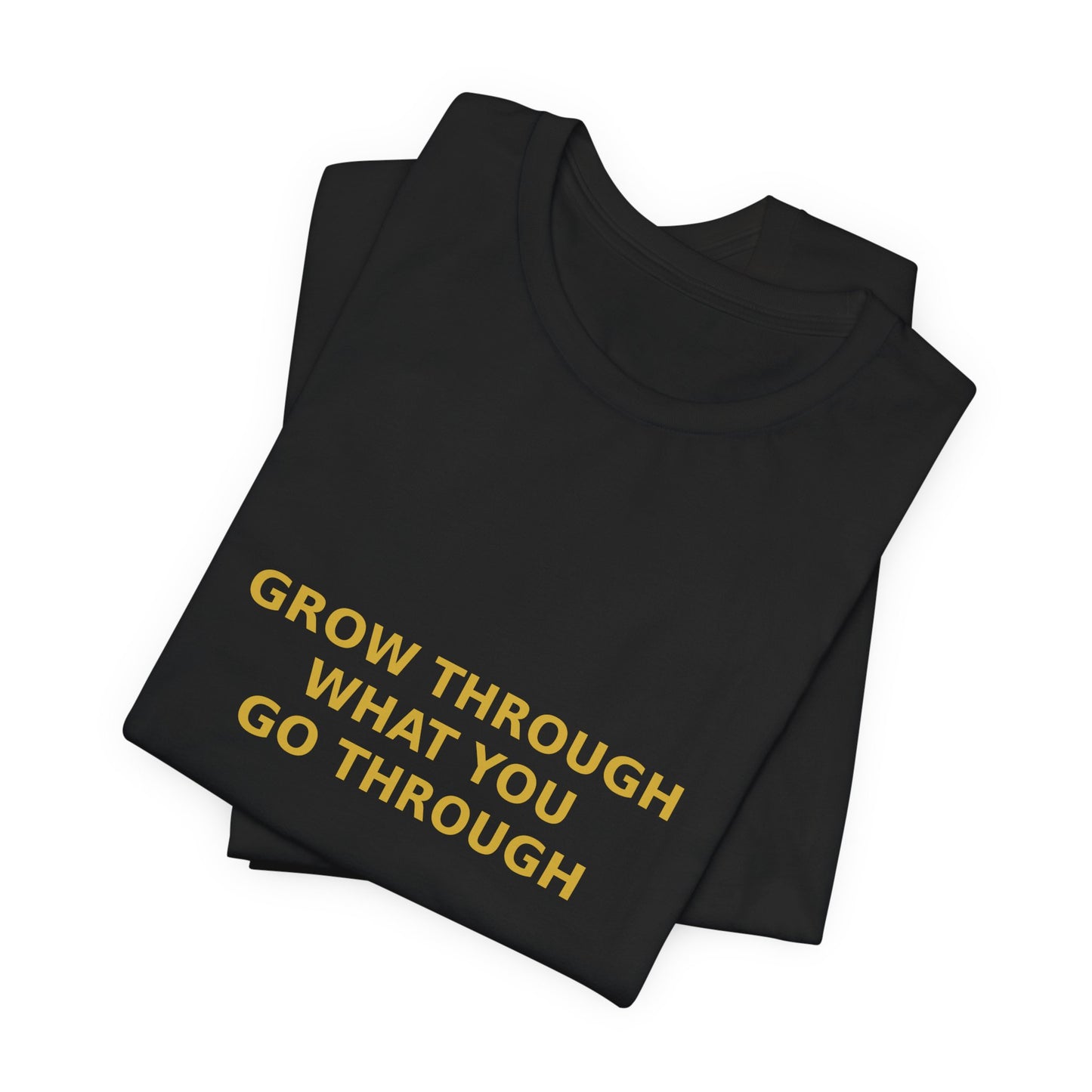 Grow Bella "Grow Through It" Unisex Cotton Tee