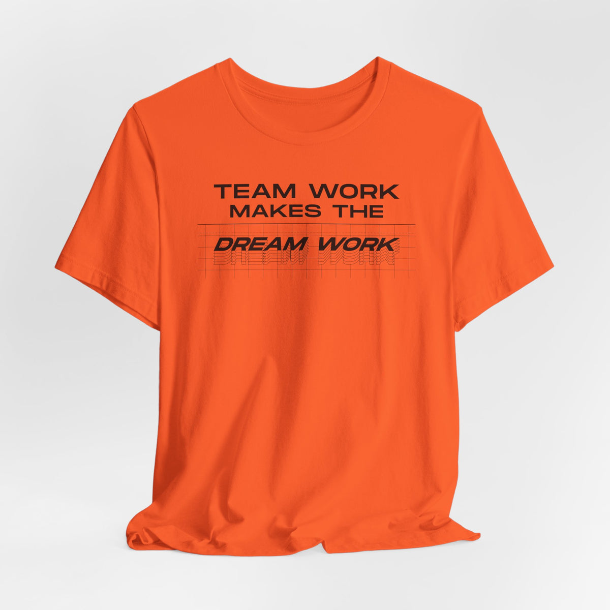 Team work makes the Dream work Short Sleeve Tee