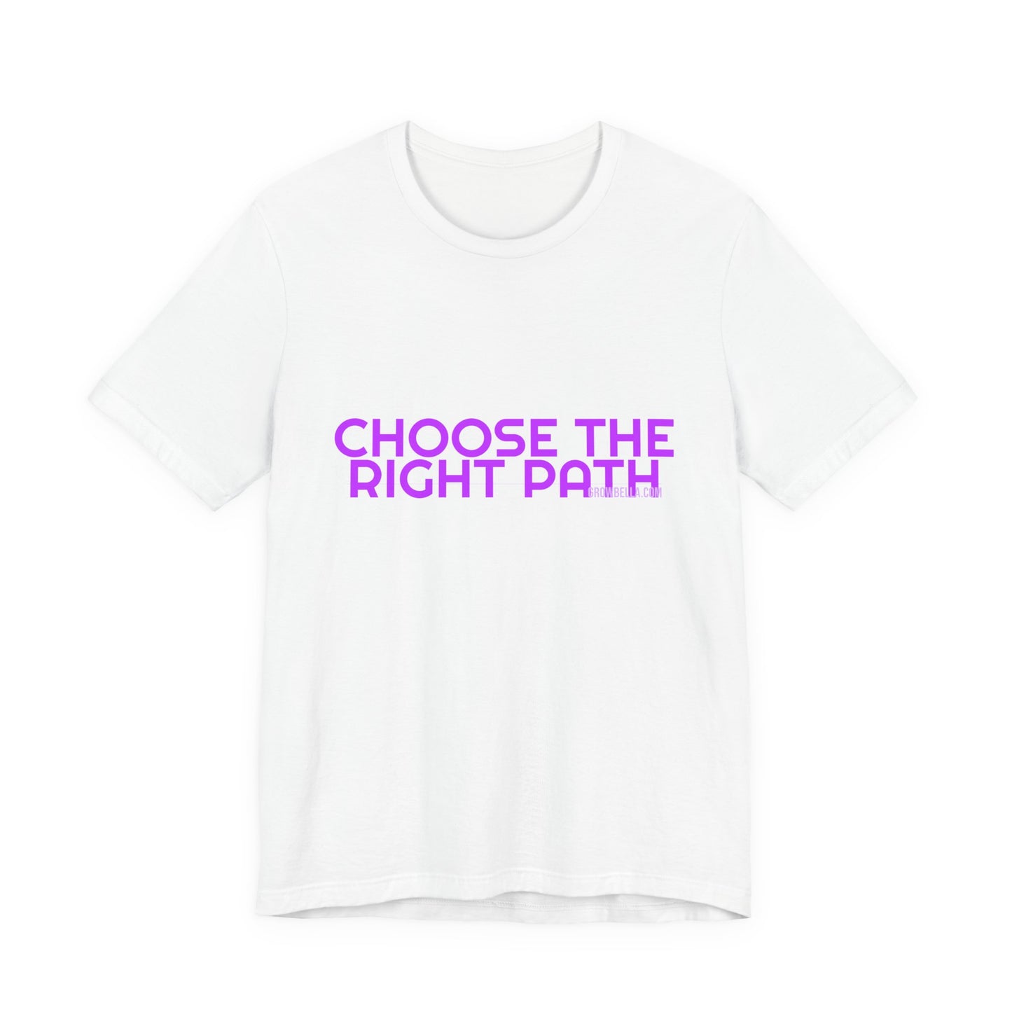 Grow Bella Women's "Choose The Right Path" Tee