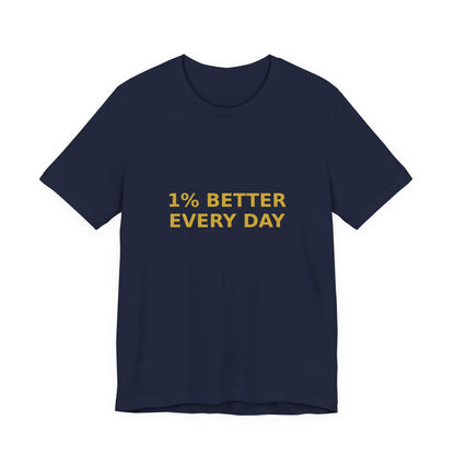 Grow Bella "1% Better Every Day" Unisex Cotton Tee