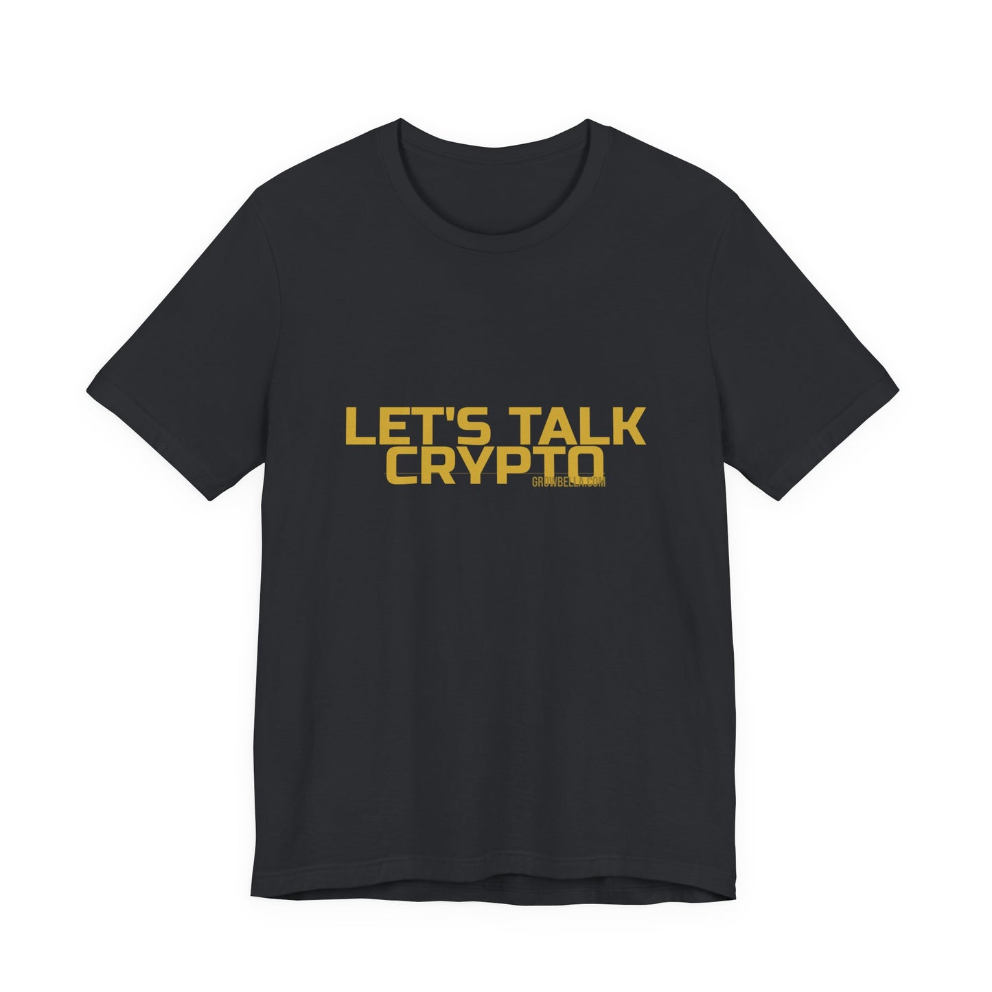 Grow Bella "Let's Talk Crypto" Unisex Cotton Tee