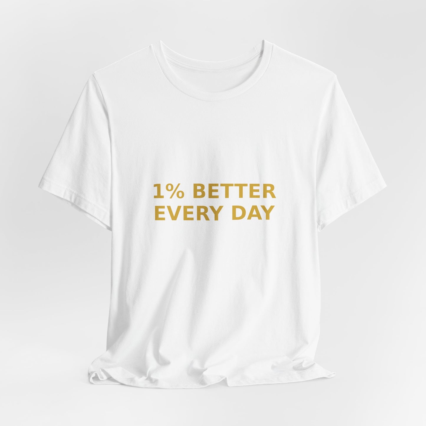 Grow Bella "1% Better Every Day" Unisex Cotton Tee
