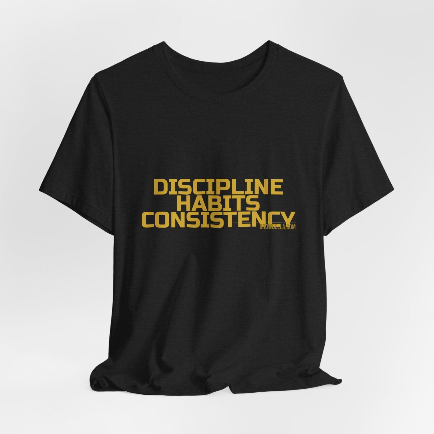 Grow Bella "Discipline Habits Consistency" Unisex Cotton Tee