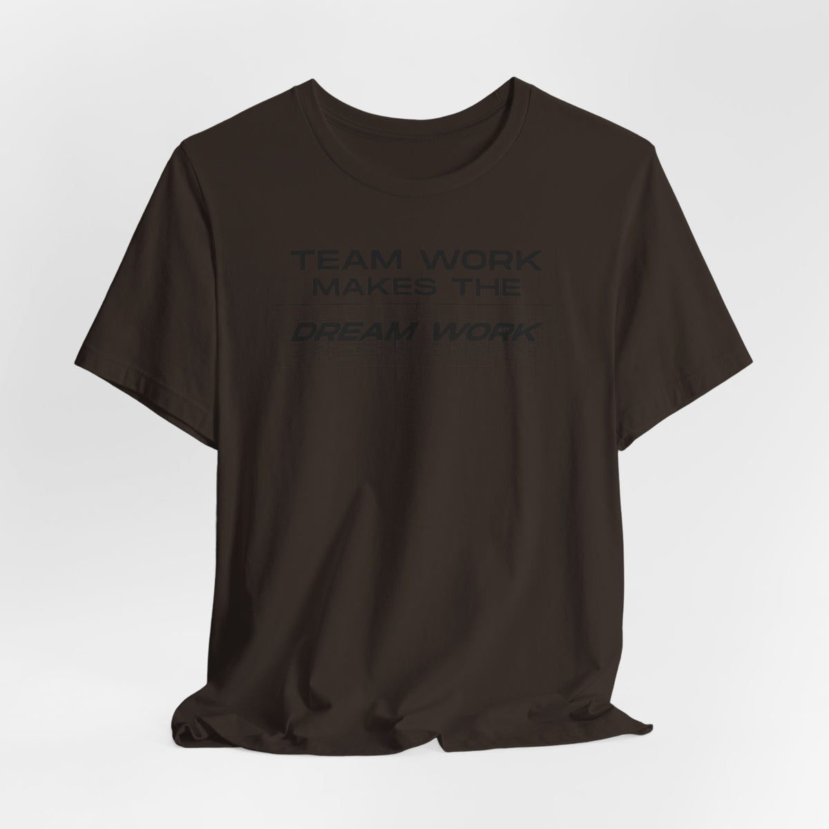Team work makes the Dream work Short Sleeve Tee