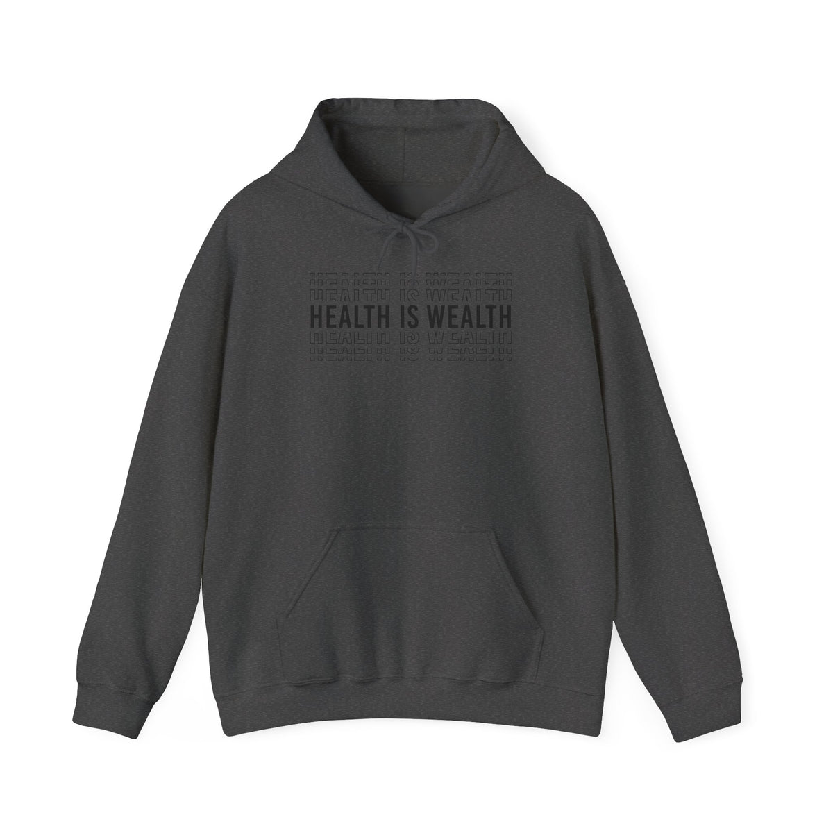 Health is Wealth Hooded Sweatshirt