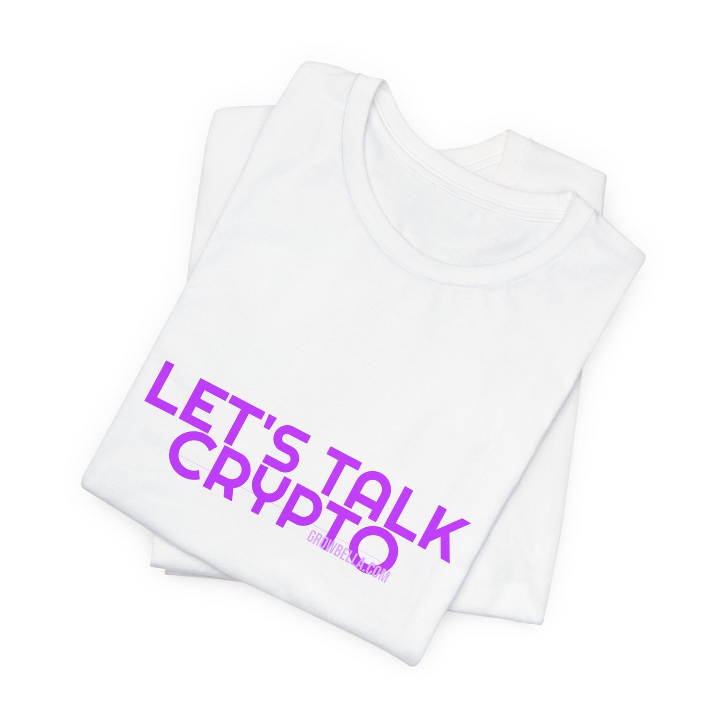 Grow Bella Women's "Let's Talk Crypto" Tee